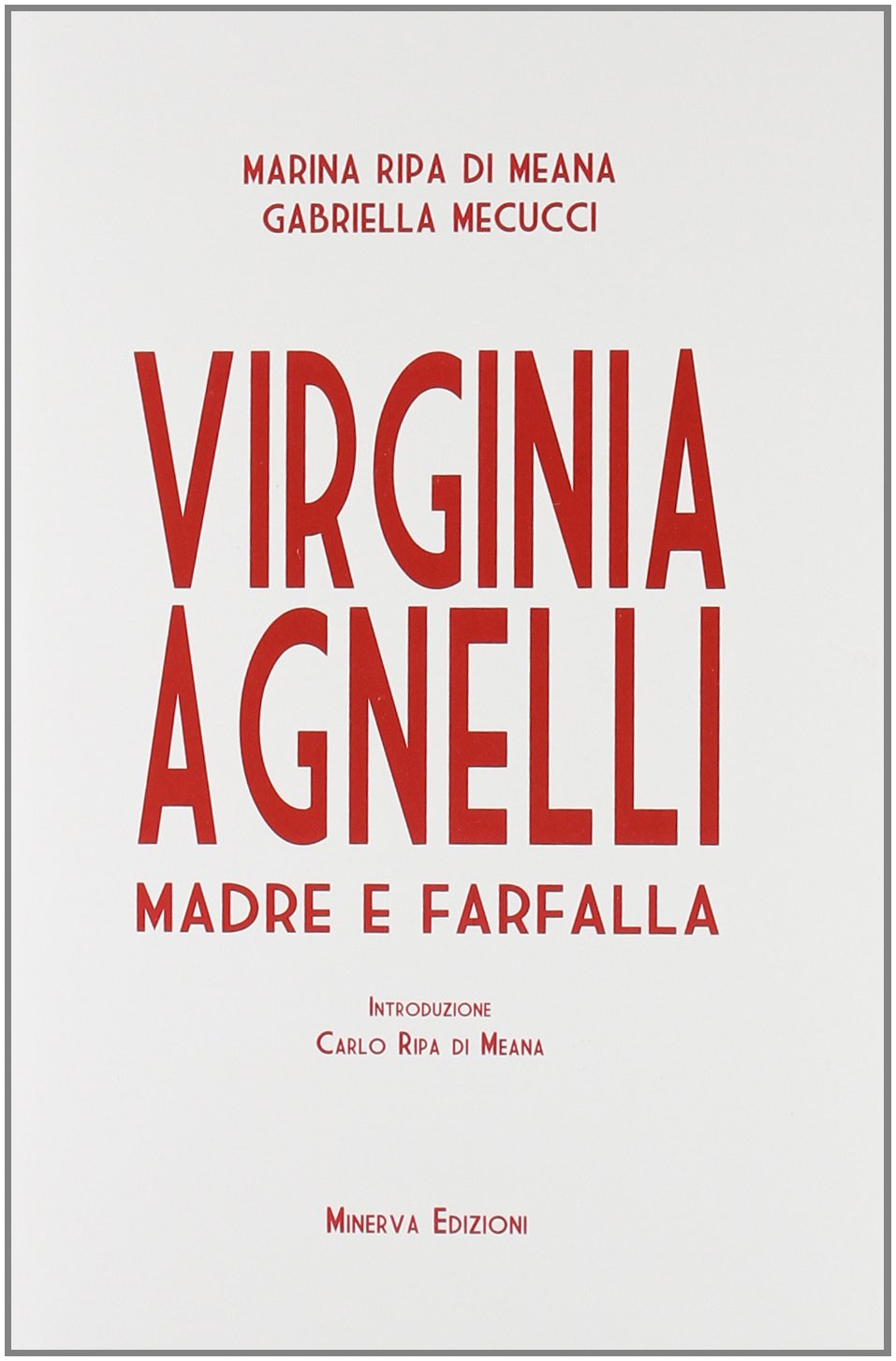 Virginia Agnelli. Madre farfalla book