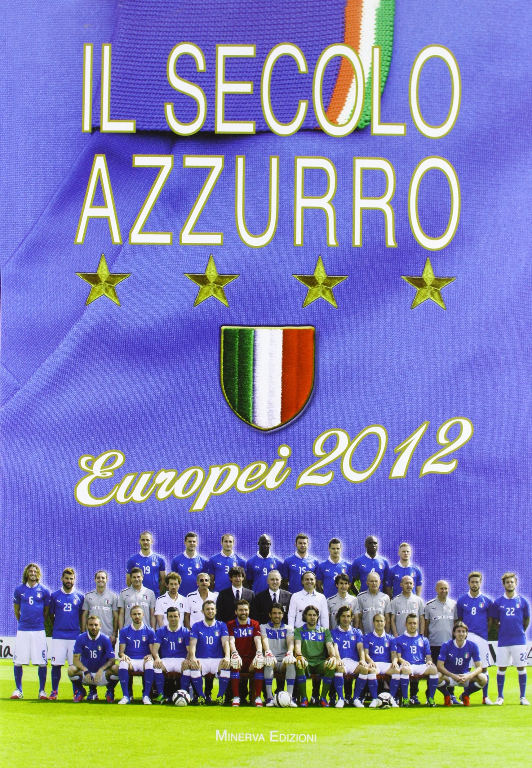 Il secolo azzurro. Europei 2012. Con poster Leisure & Fun
