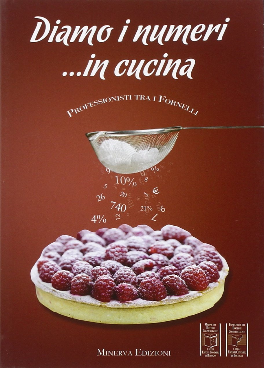 Diamo i numeri... in cucina. Professionisti tra i fornelli book
