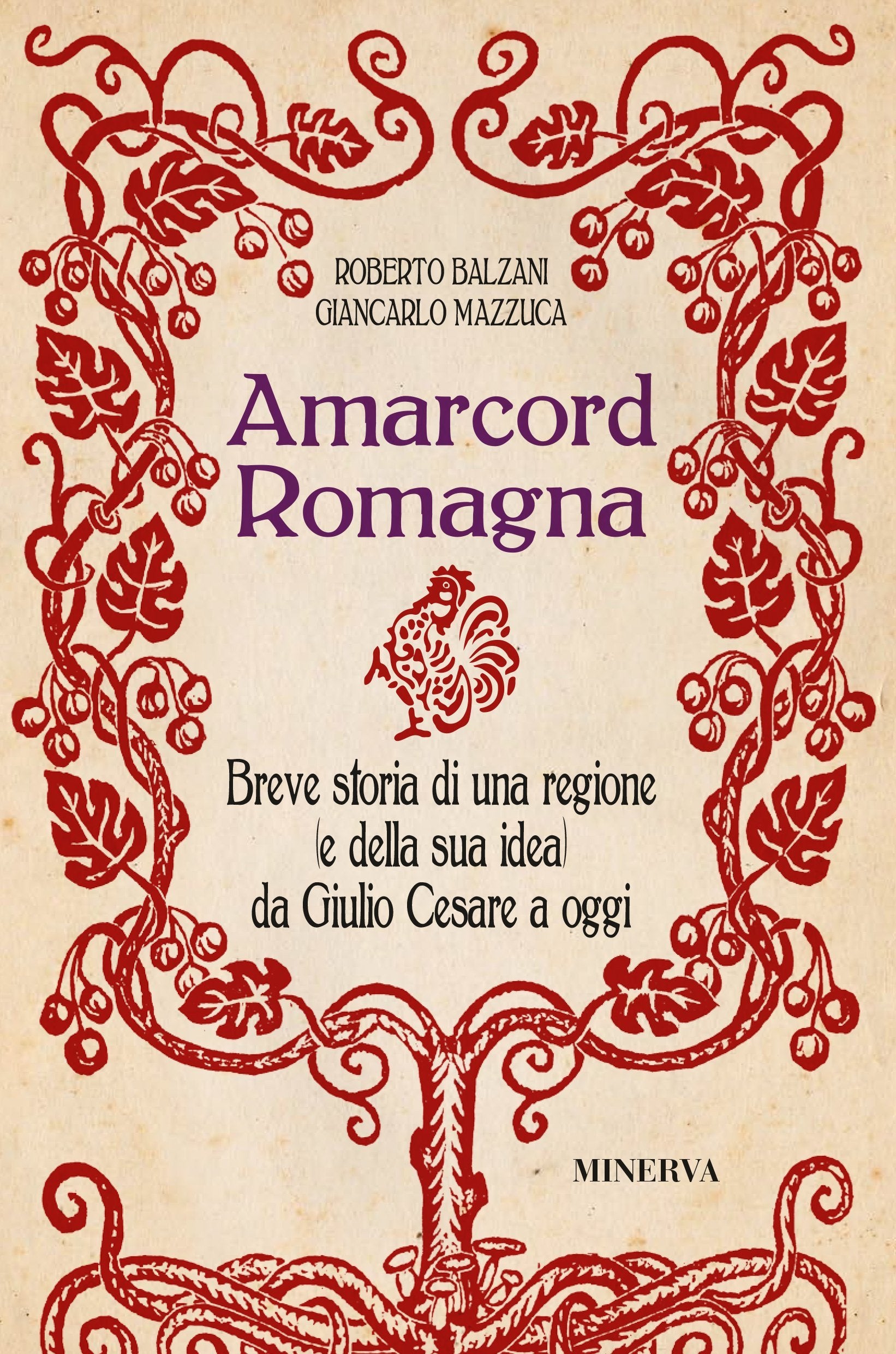 Amarcord Romagna. Breve storia di una regione (e della sua idea) da Giulio Cesare a oggi book