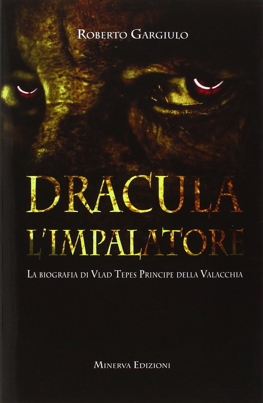 Dracula l'impalatore. La biografia di Vlad Tepes principe della Valacchia (Ritratti) Politics & Society