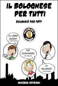 Il bolognese per tutti-Bulgnais par tótt book