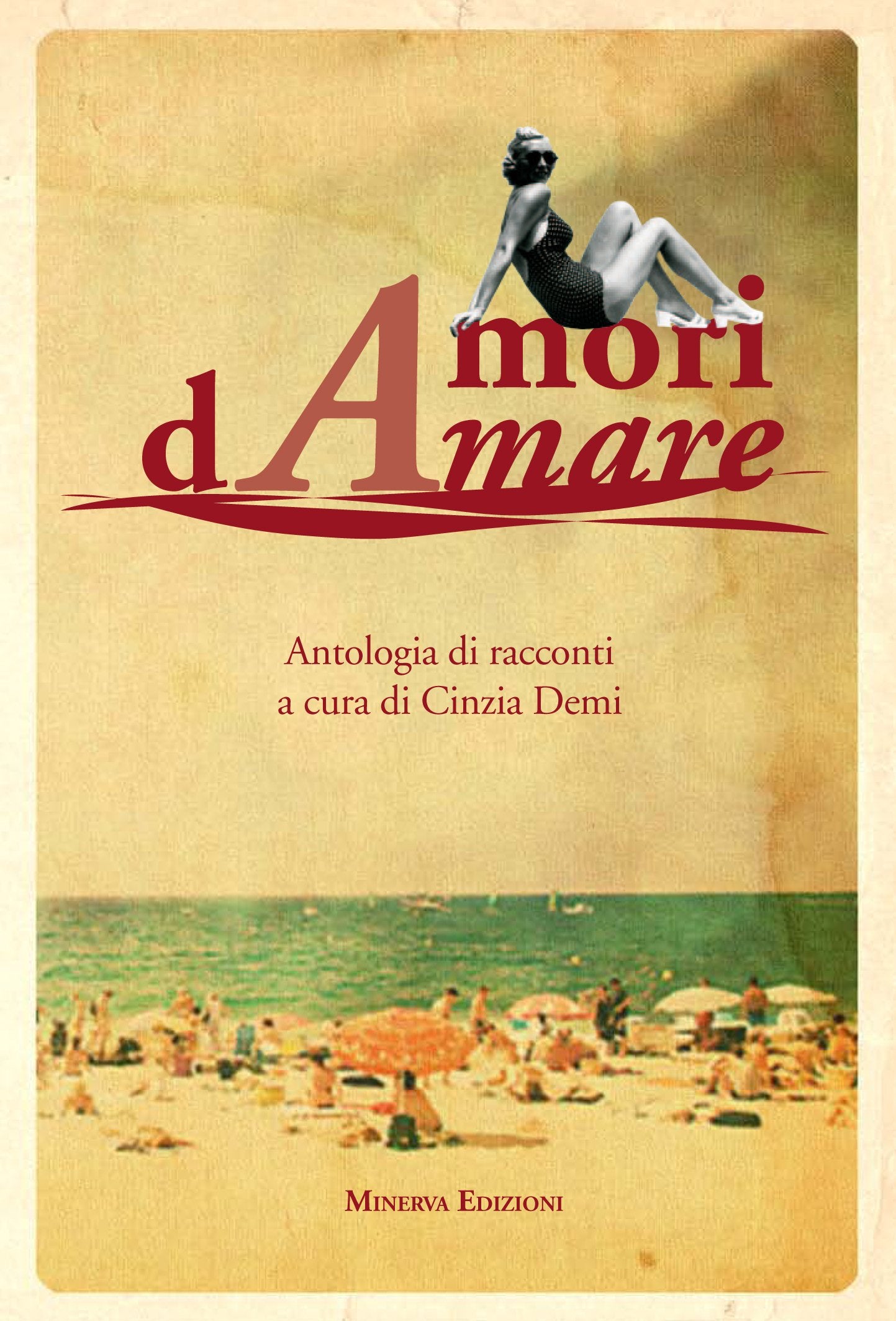 Amori dAmare. Antologia di racconti (Piccola narrativa) Essays & Short Stories