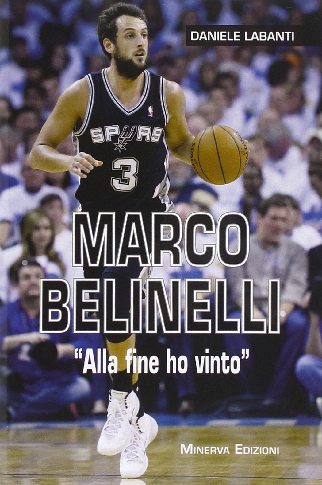 Marco Belinelli. «Alla fine ho vinto» (Sul filo di lana) Sports