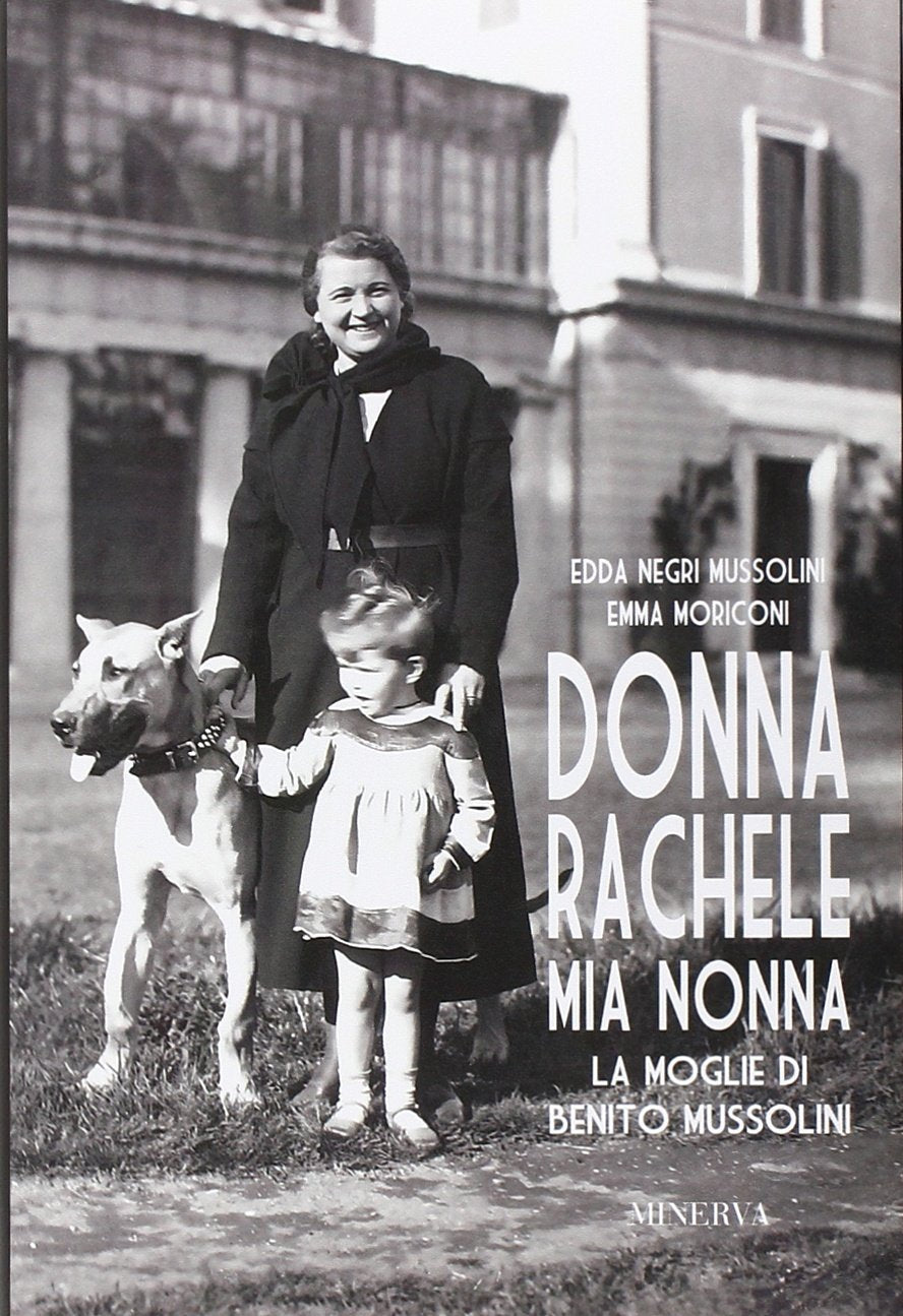 Donna Rachele mia nonna. La moglie di Benito Mussolini book