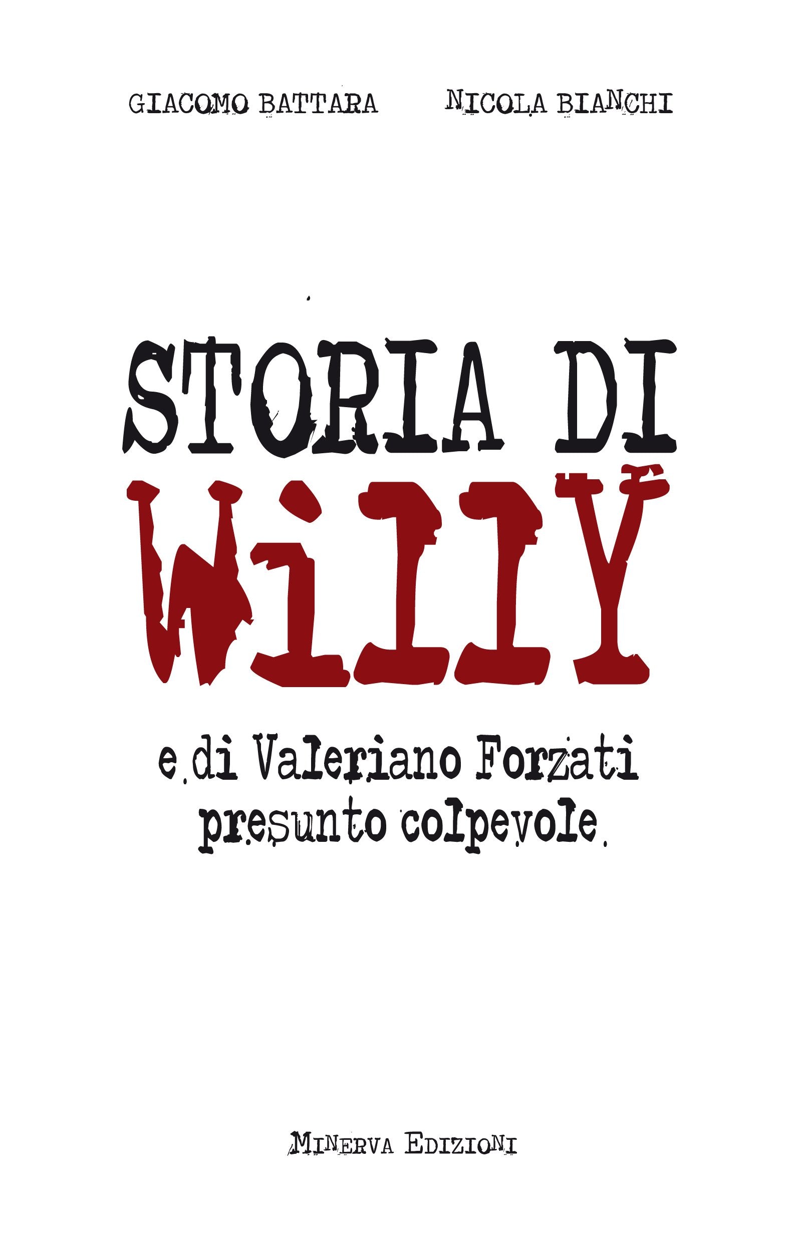 Storia di Willy e di Valeriano Forzati presunto colpevole book