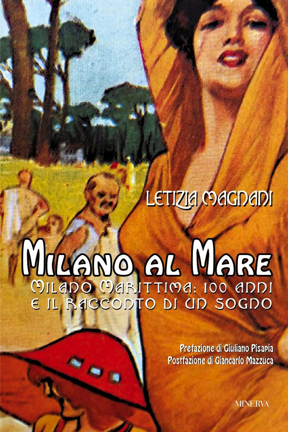 Milano al mare. Milano Marittima: 100 anni e il racconto di un sogno (Clessidra) Leisure, Home & Garden