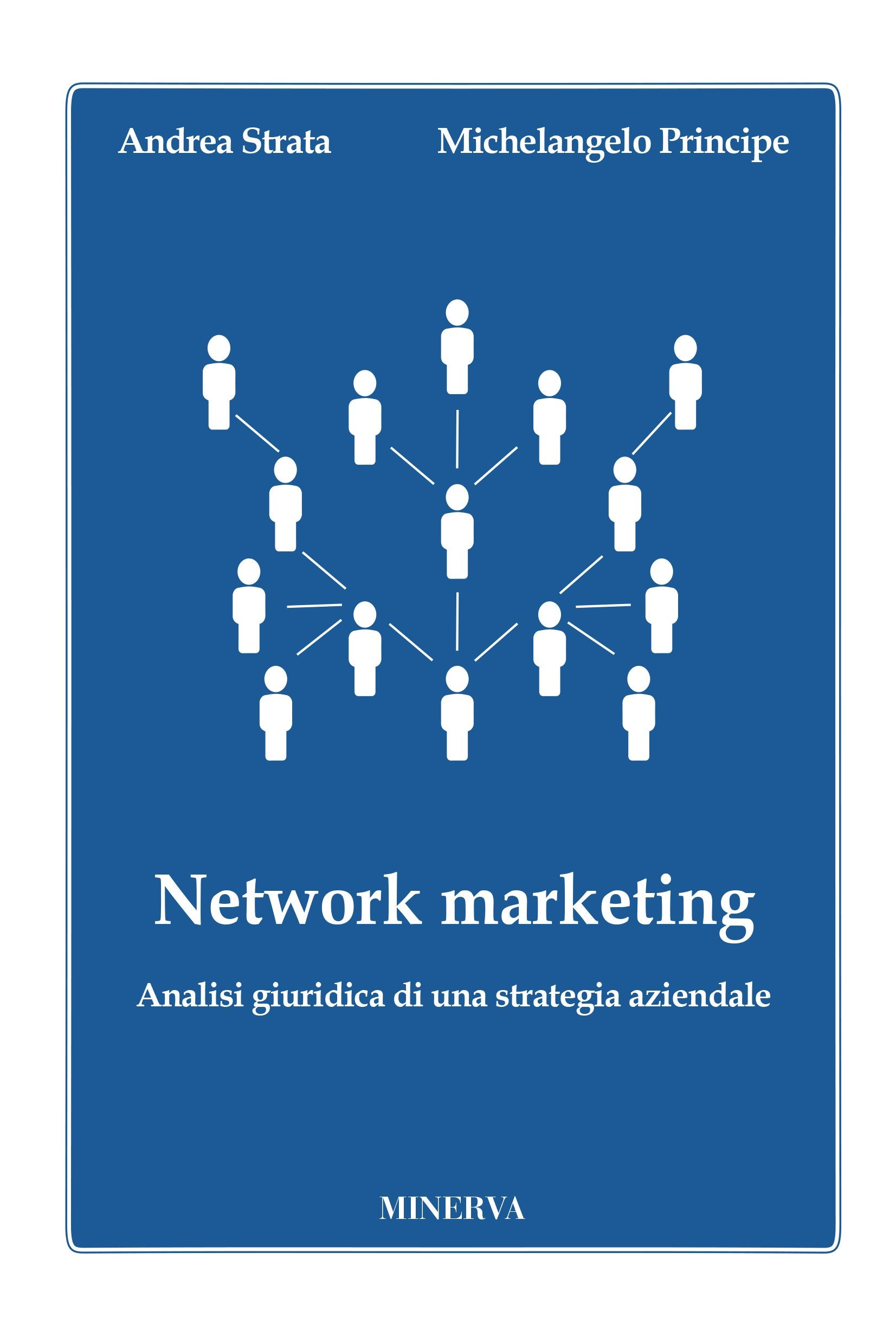 Network marketing. Analisi giuridica di una strategia aziendale Business, Finance & Career