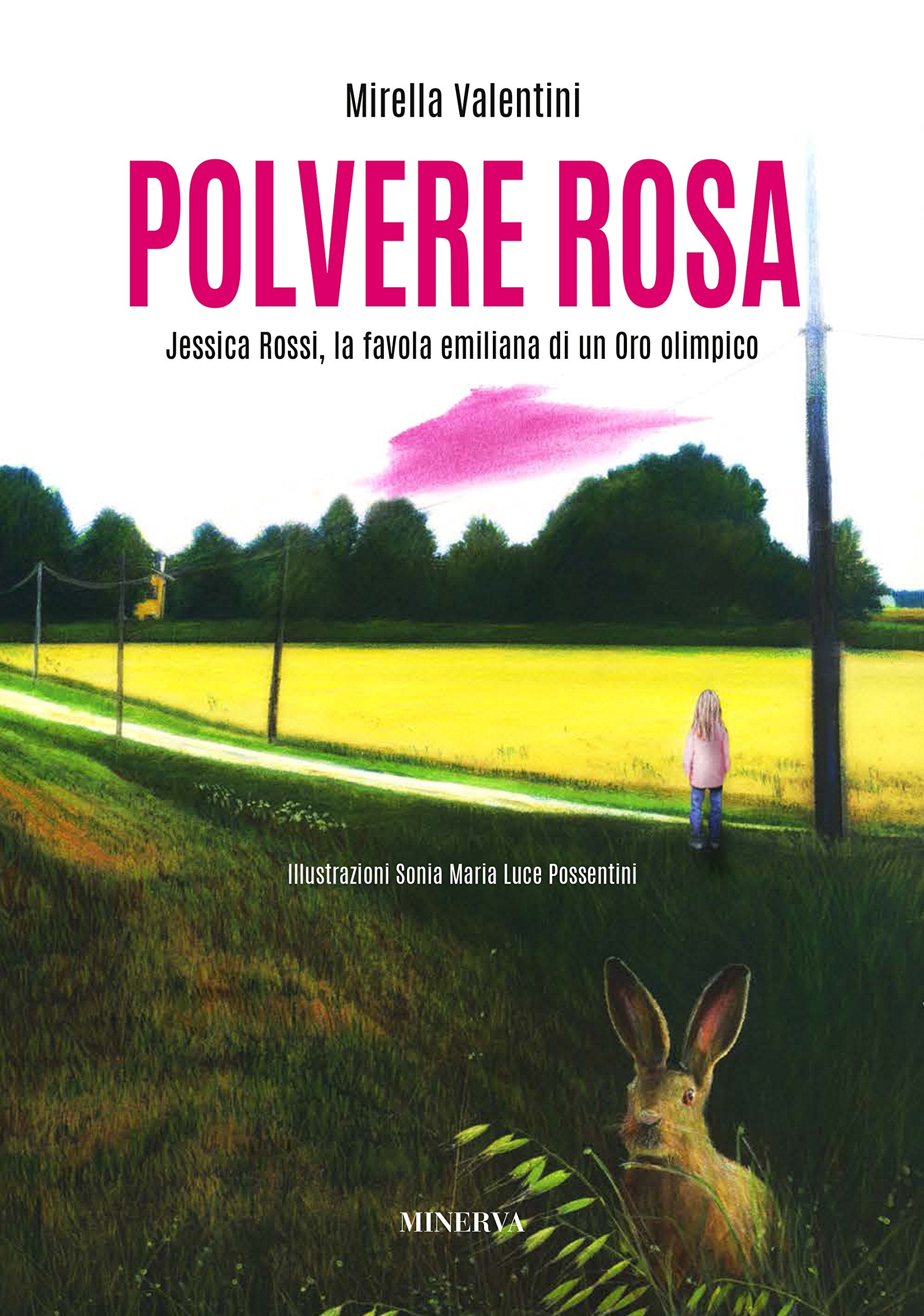 Polvere rosa. Jessica Rossi, la favola emiliana di un oro olimpico Sports