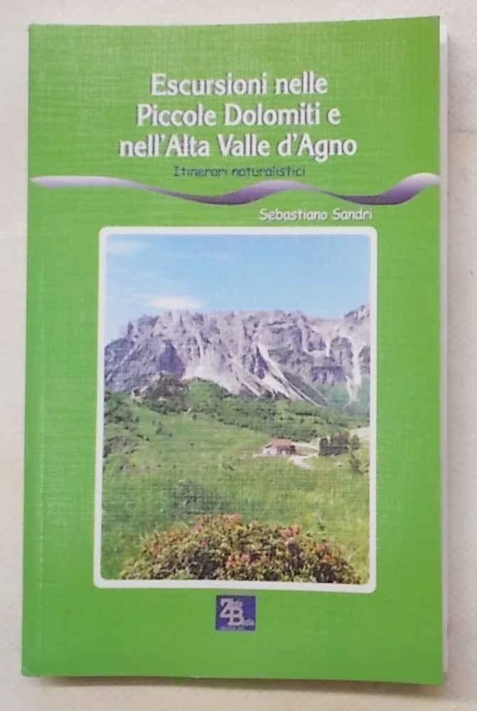 Escursioni nelle piccole Dolomiti e nell'alta valle d'Agno. Itinerari naturalistici Leisure & Fun