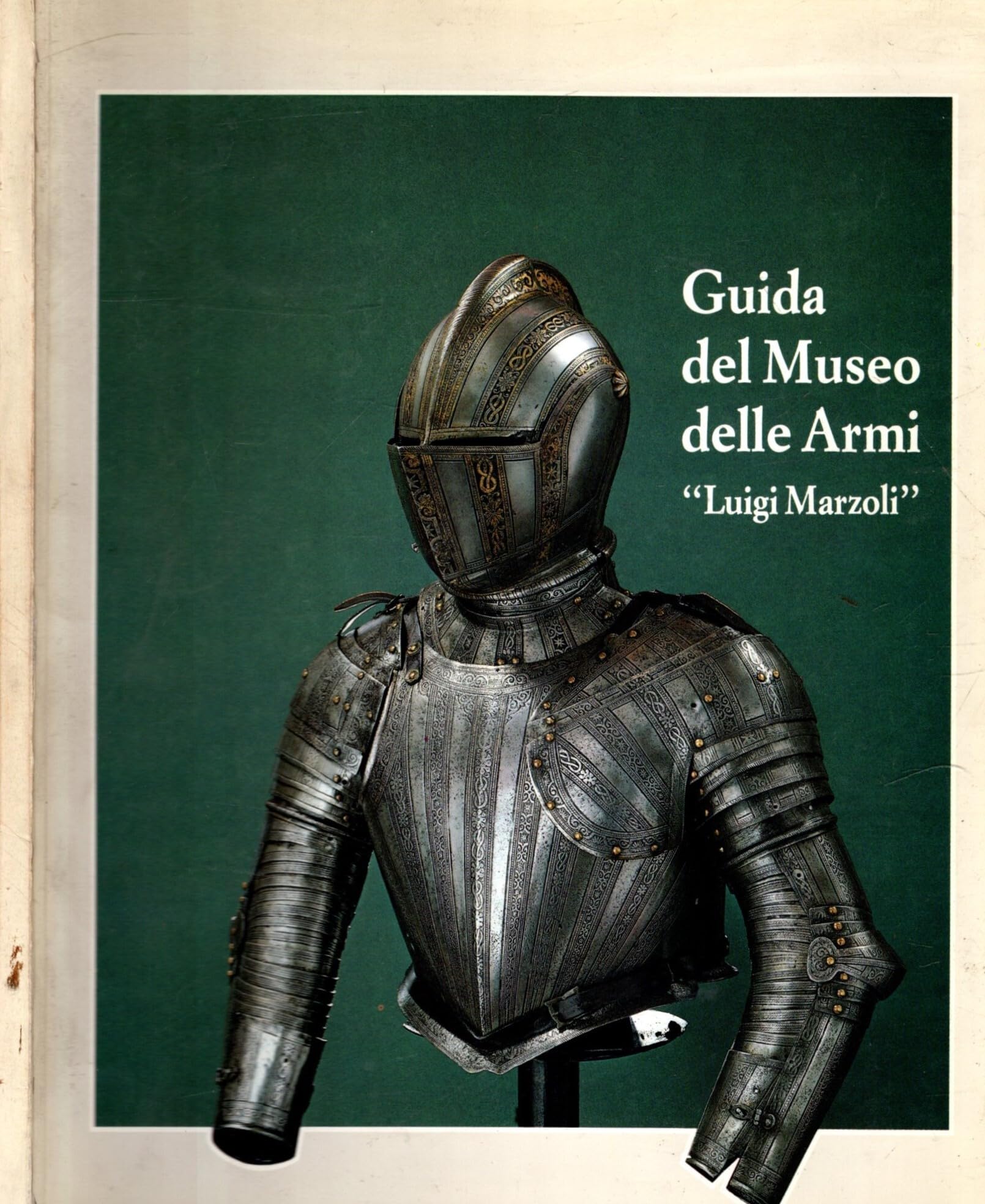 Guida del Museo delle armi Luigi Marzoli (I beni culturali) Hobbies & Crafts