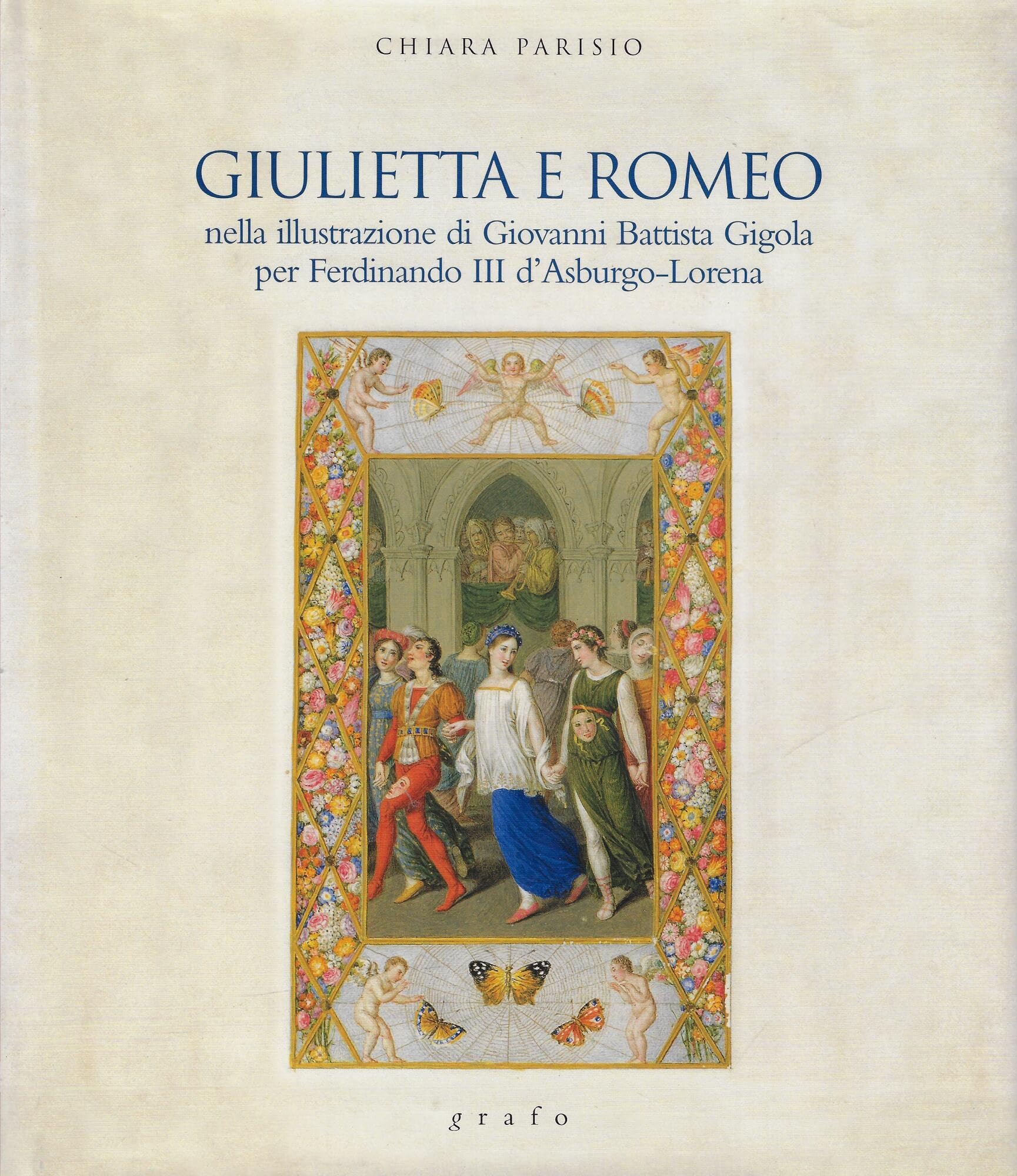 Giulietta e Romeo nella illustrazione di Giovanni Battista Gigola per Ferdinando III d’Asburgo-Lorena book
