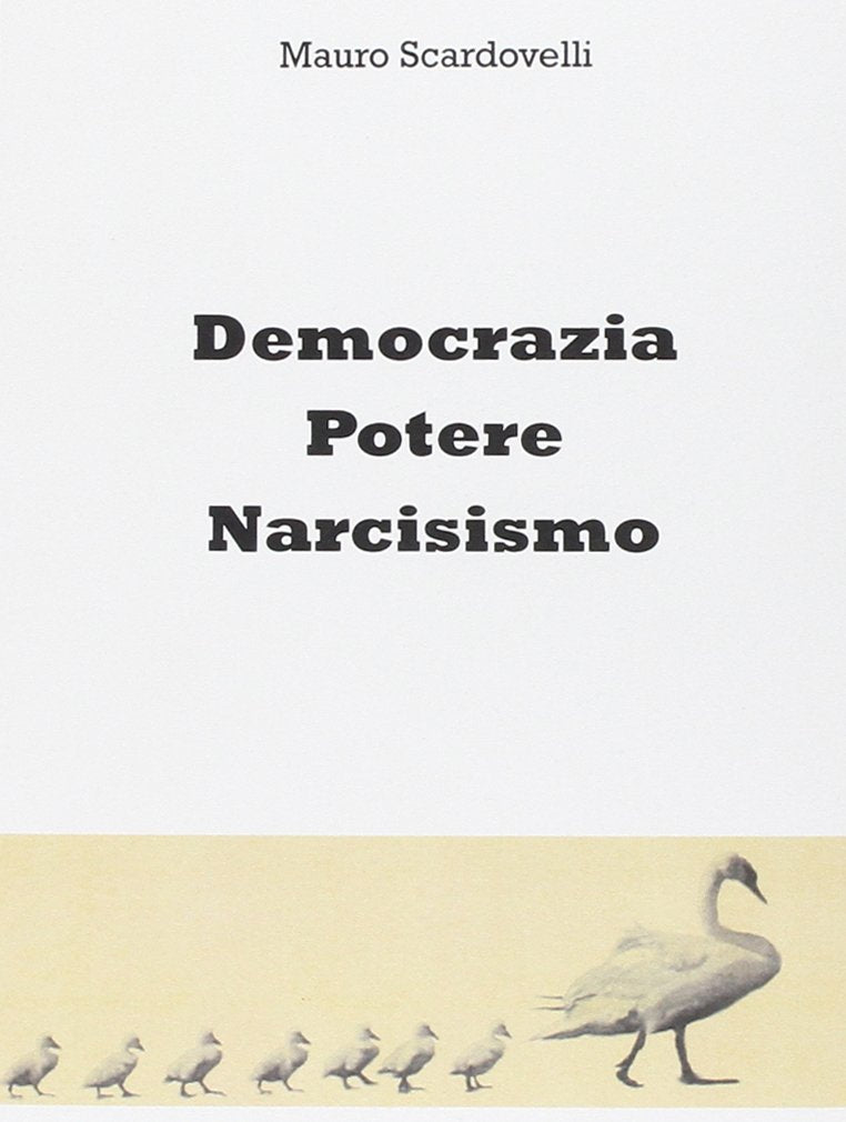 Democrazia, potere, narcisismo book