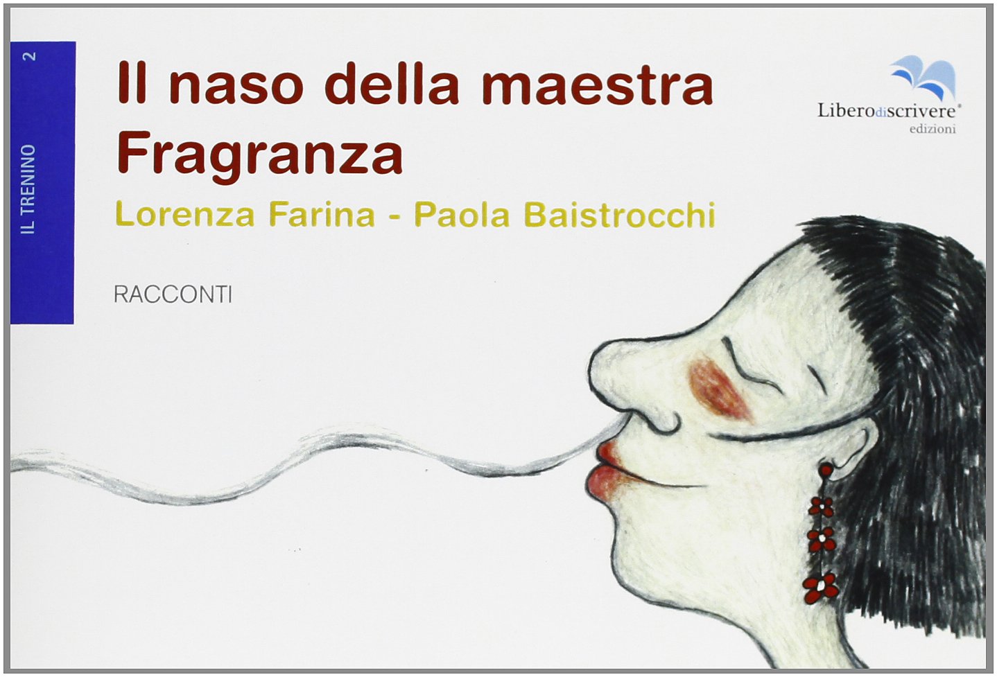 Il naso della maestra Fragranza. Ediz. illustrata book