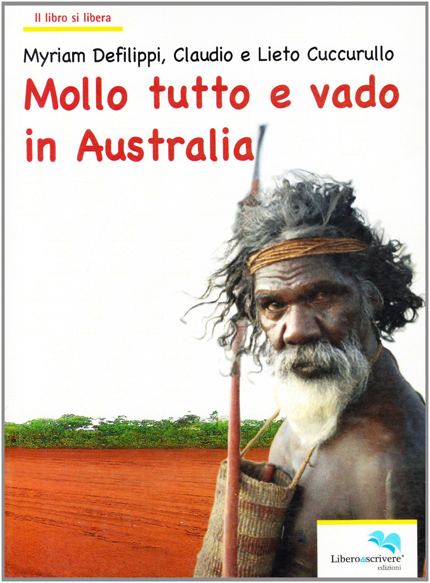Mollo tutto e vado in Australia book