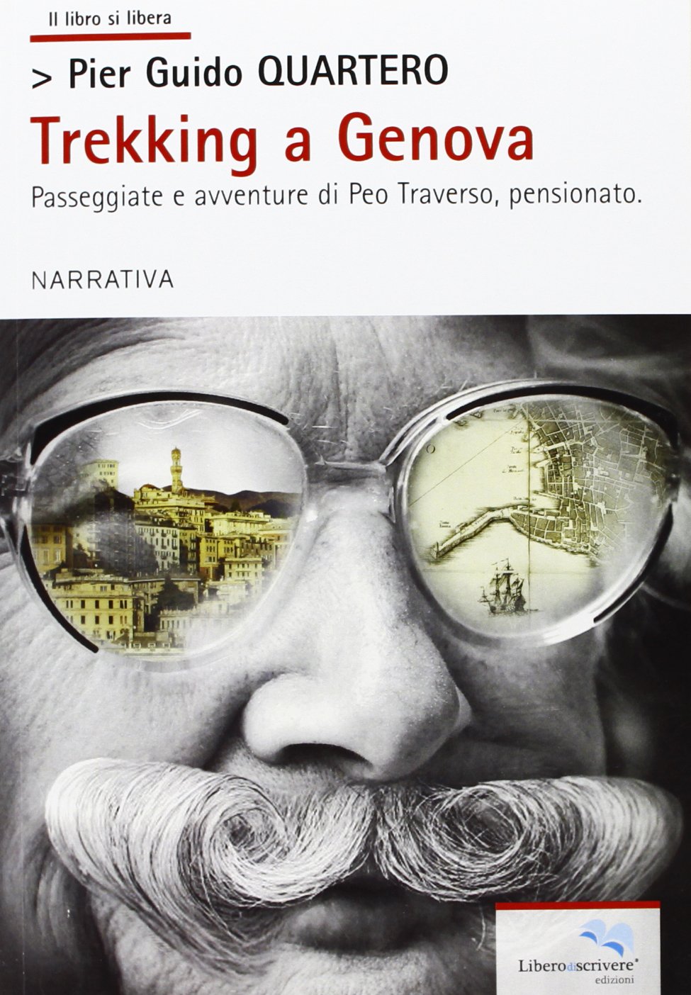 Trekking a Genova. Passeggiate e avventure di Peo Traverso, pensionato Contemporary literature