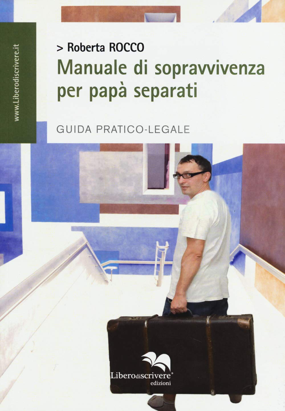 Manuale di sopravvivenza per papà separati. Guida pratico-legale book
