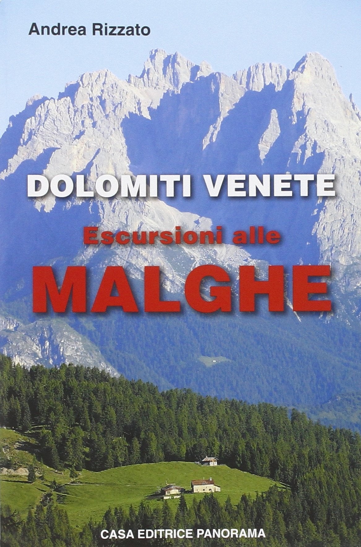 Dolomiti venete. Escursioni alle malghe book
