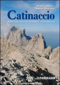 Catinaccio. Rifugi, cime, traversate, vie ferrate e sentieri attrezzati book