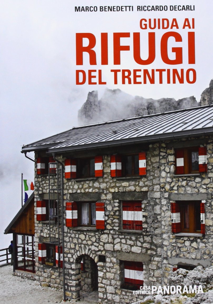 Guida ai rifugi del Trentino Leisure, Home & Garden Books