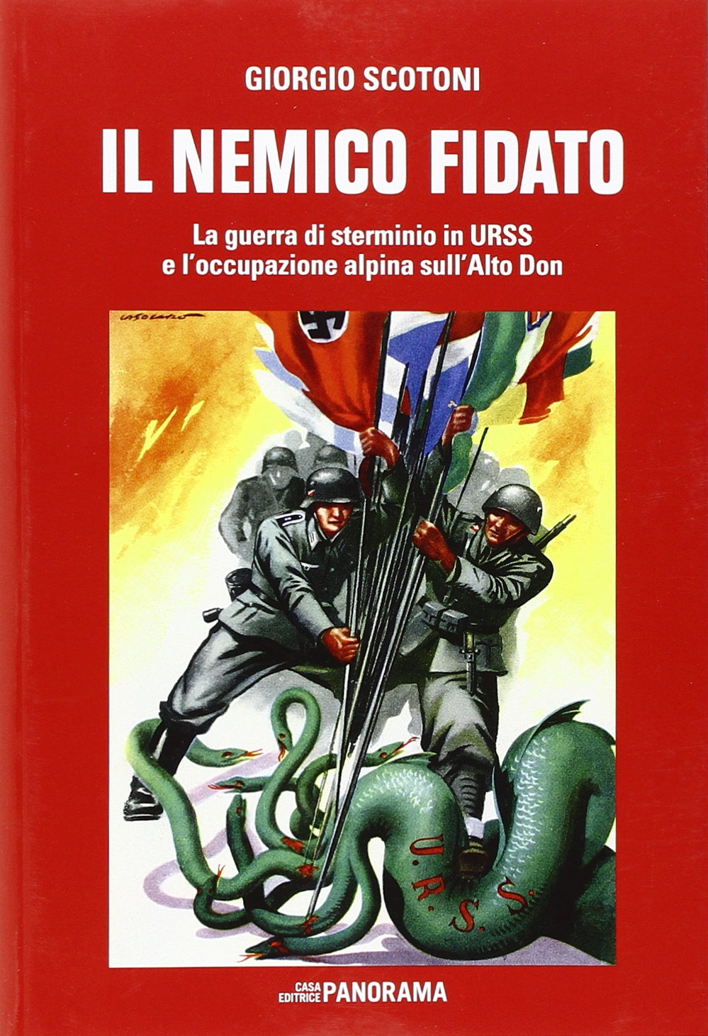 Il nemico fidato. La guerra di sterminio in URSS e l'occupazione alpina sull'Alto Don book