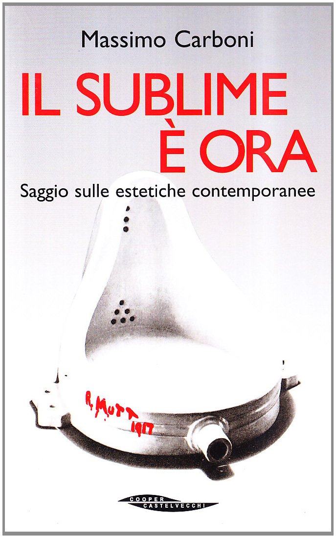 Il sublime è ora. Saggio sulle estetiche contemporanee book