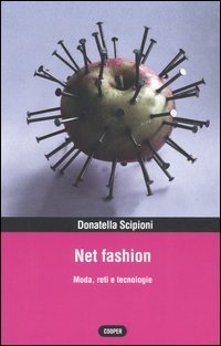 Net fashion. Moda, reti e tecnologie book