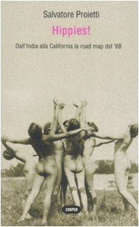 Hippies! Dall'India alla California la road map del '68 book