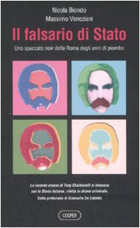 Il falsario di Stato. Uno spaccato noir della Roma degli anni di piombo book