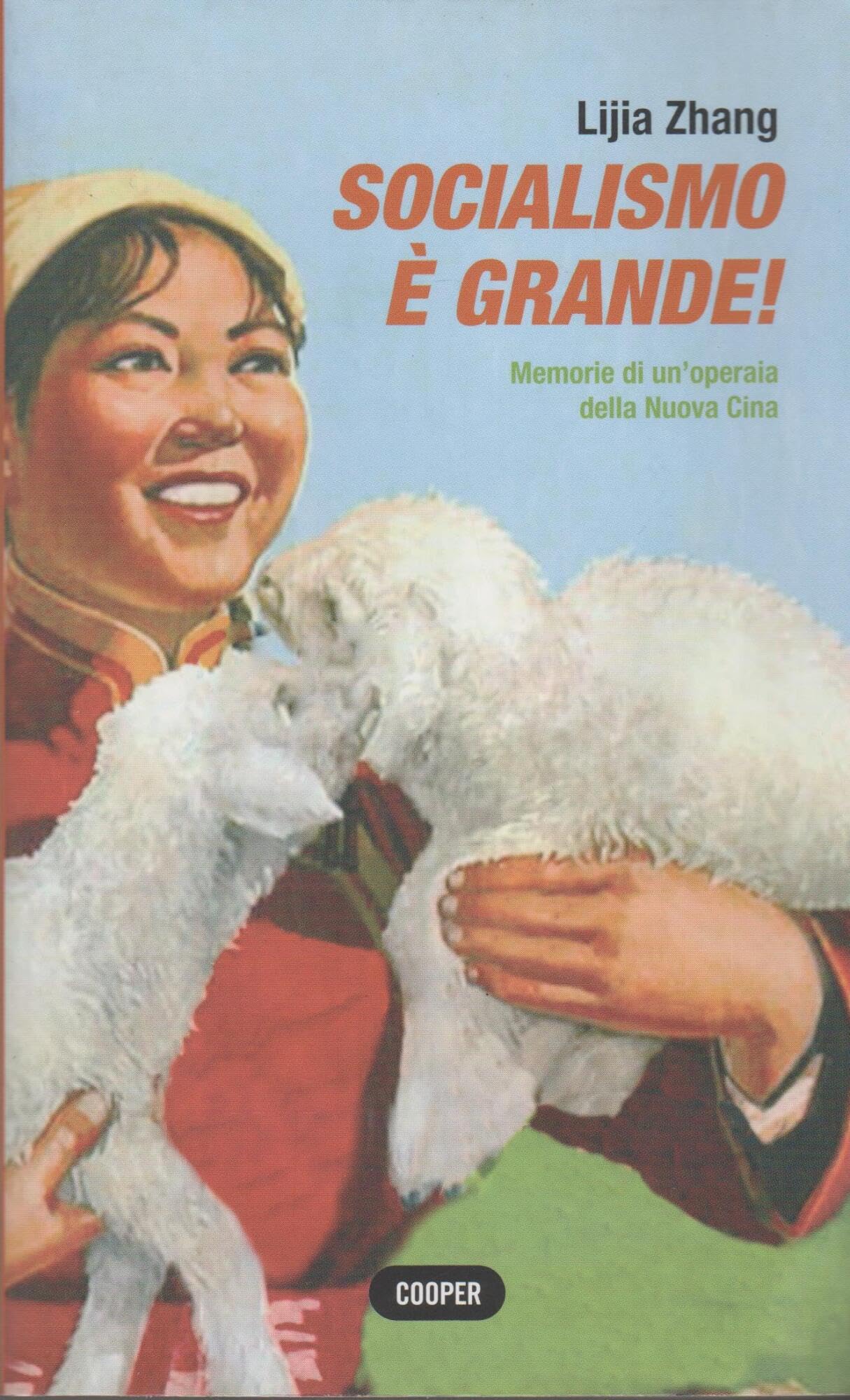 Socialismo è grande! Memorie di un'operaia della nuova Cina Science