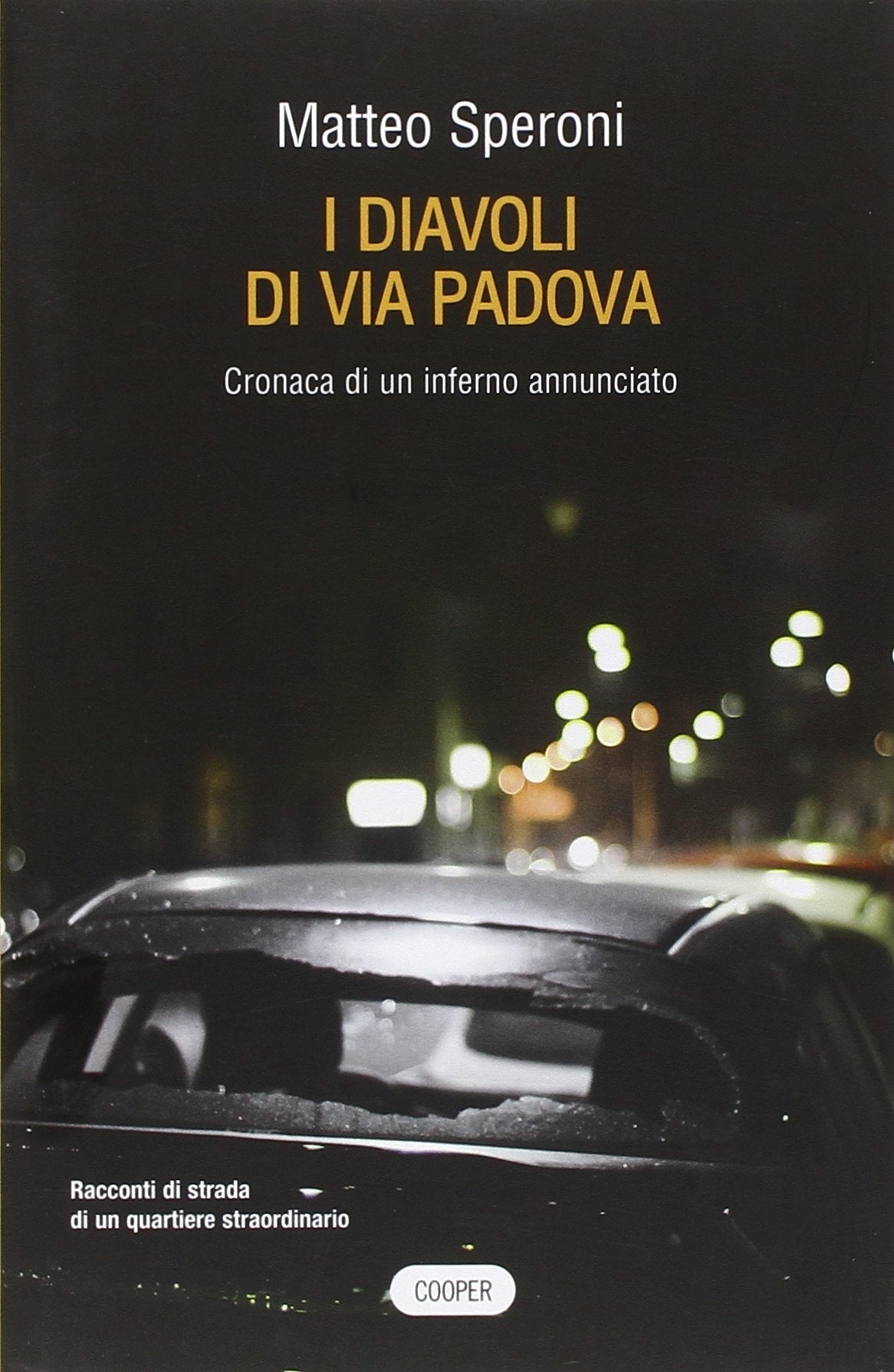 I diavoli di via Padova. Cronaca di un inferno annunciato book