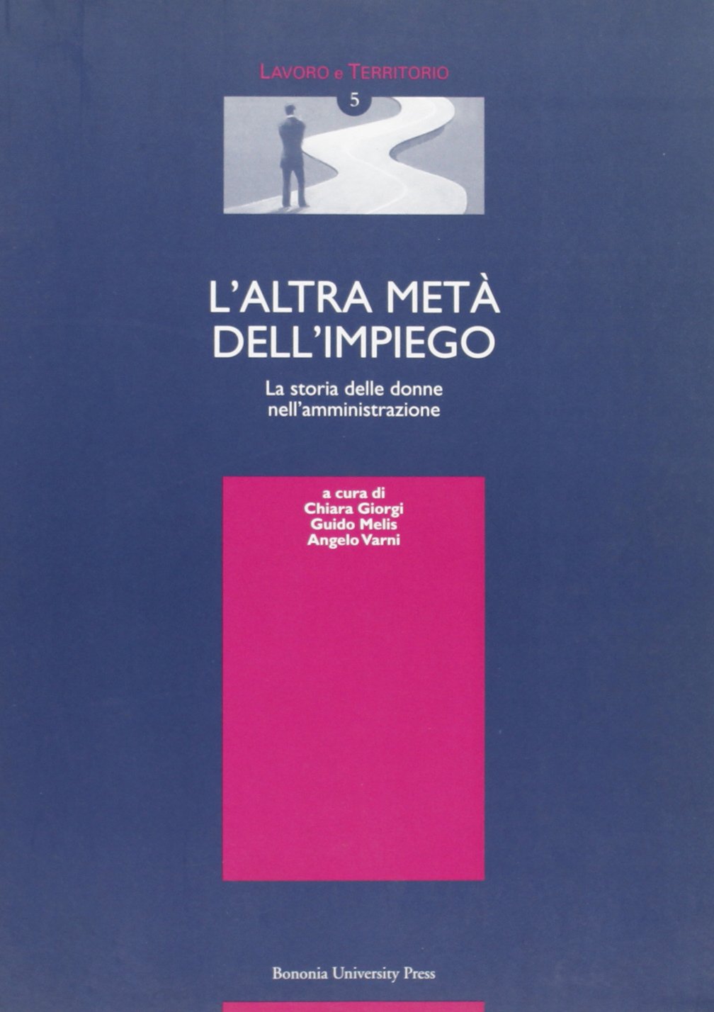 L'altra metà dell'impiego. La storia delle donne nell'amministrazione book