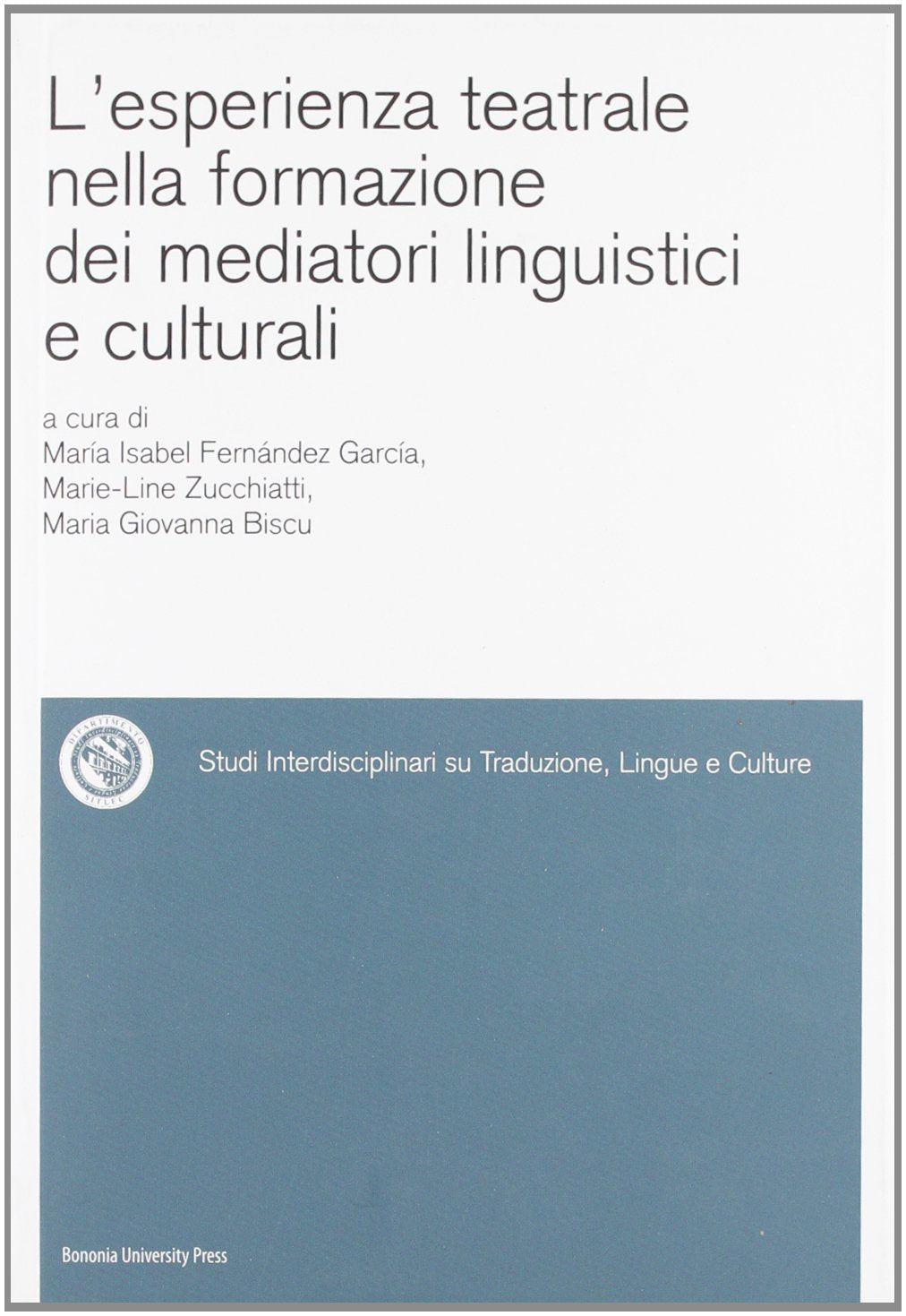 L'esperienza teatrale nella formazione dei mediatori linguistici e culturali book