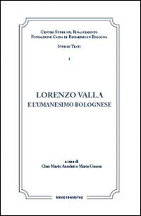 Lorenzo Valla e l'umanesimo bolognese. Atti del Convegno internazionale Comitato nazionale VI centenario della nascita di Lorenzo Valla book