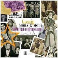 Gossip. Moda e modi del voyeurismo contemporaneo (Fuori collana) Books