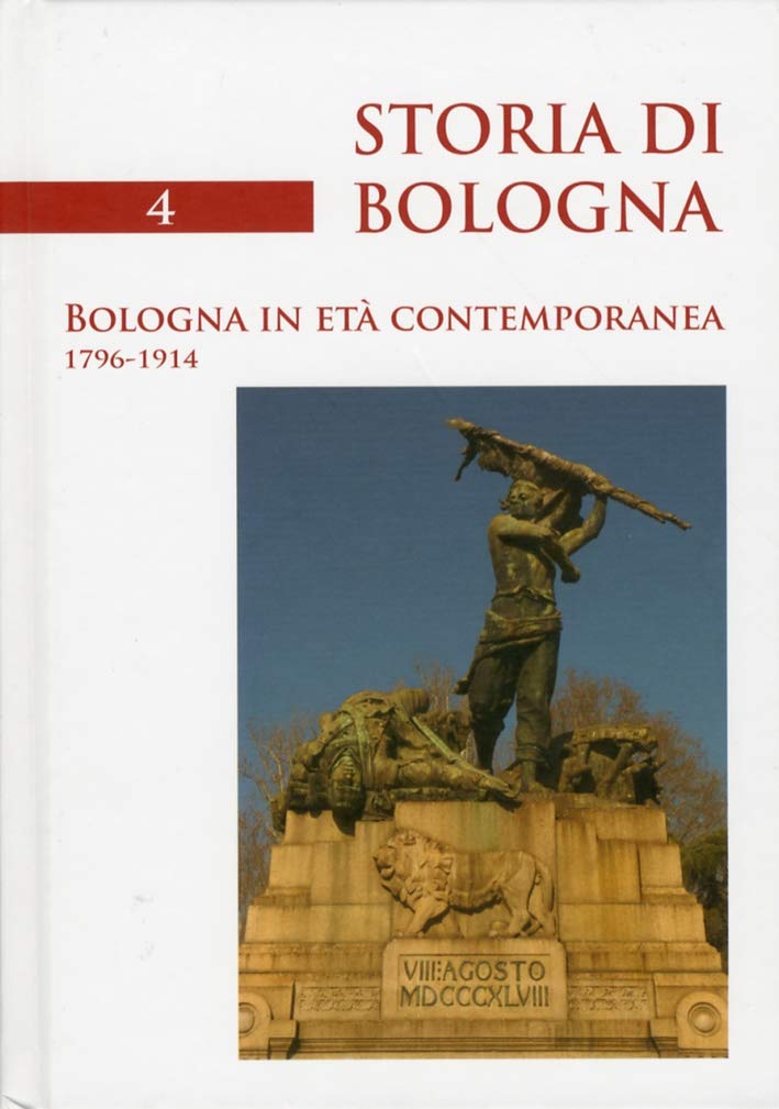 Storia di Bologna. Bologna in età contemporanea 1796-1914 (Vol. 4/1) book