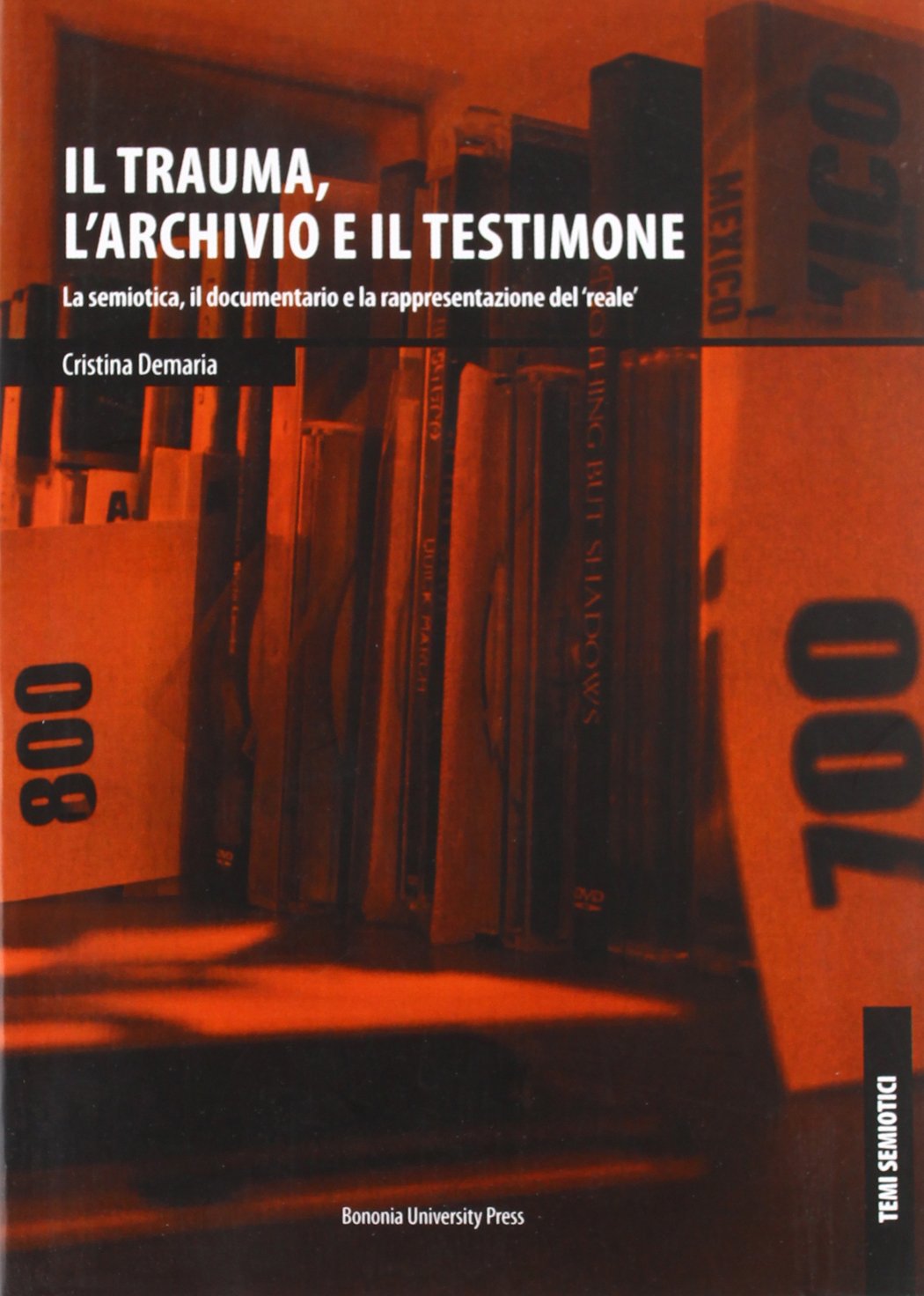 Il trauma, l'archivio e il testimone book