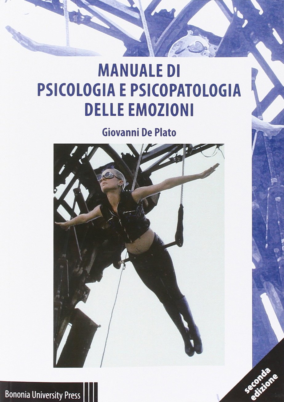 Manuale di psicologia e psicopatologia delle emozioni book