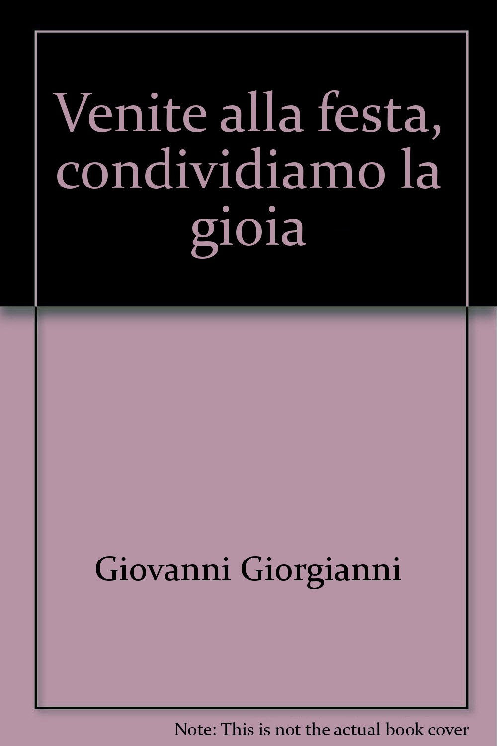 Venite alla festa, condividiamo la gioia book