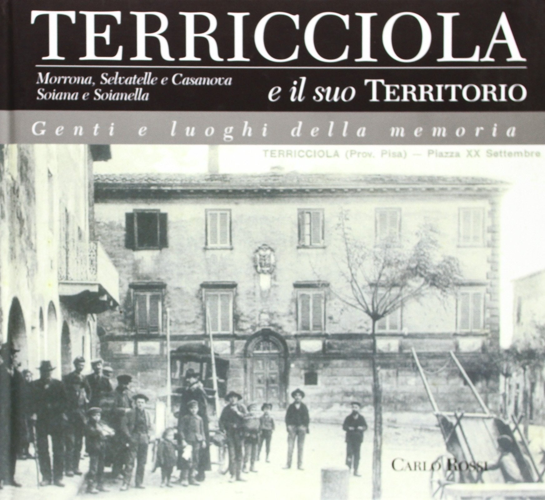 Terricciola e il suo territorio (Genti e luoghi della memoria) Travel