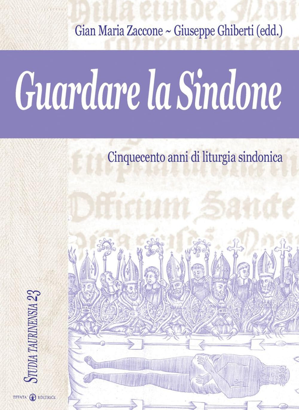 Guardare la Sindone. Cinquecento anni di liturgia sindonica. Con CD Audio book