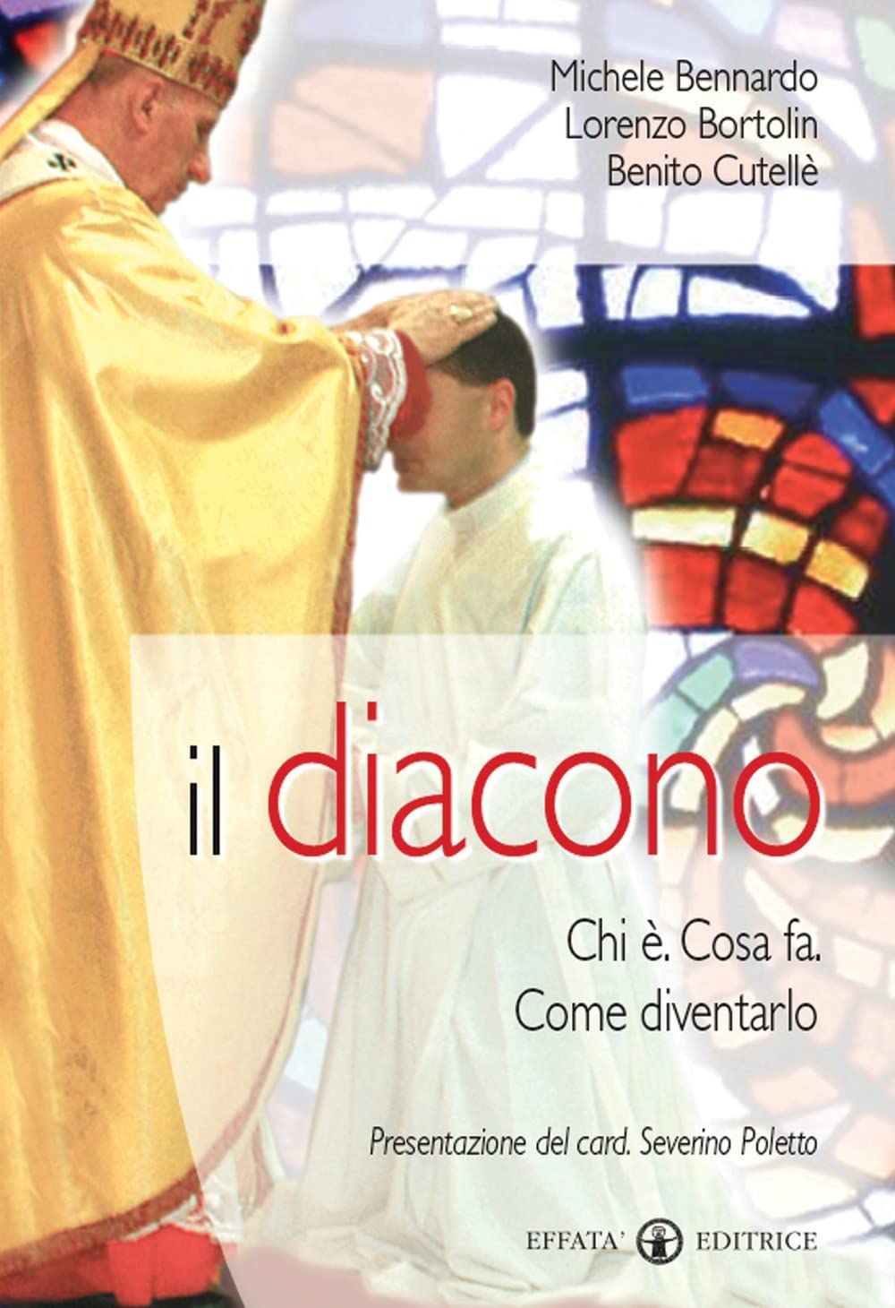 Il diacono: Chi è. Cosa fa. Come diventarlo (Temi pastorali) Religion & Esotericism