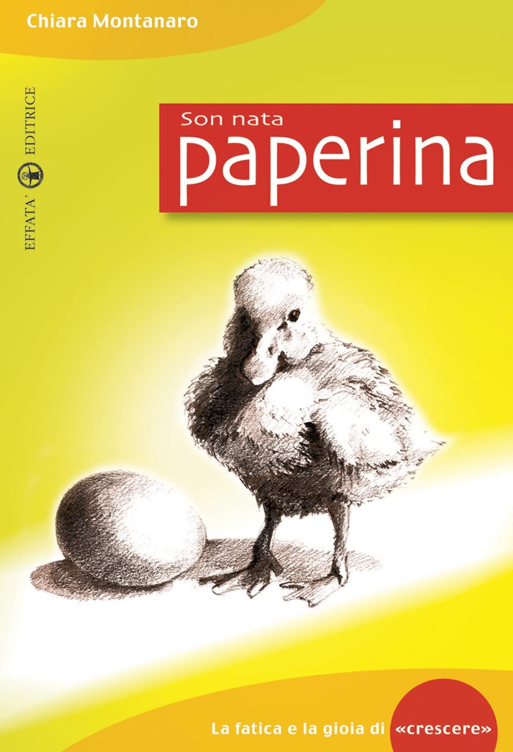 Son nata paperina. La fatica e la gioia di «crescere» (Il piacere di leggere) Memories