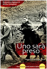 Uno sarà preso. Due fratelli nella bufera della guerra book