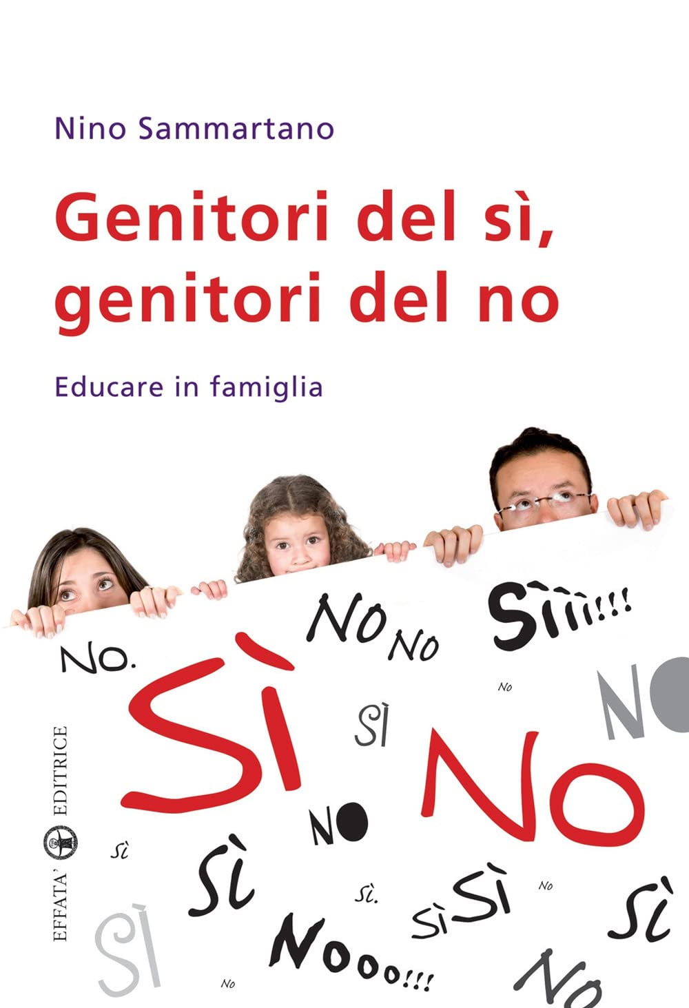 Genitori del sì, genitori del no. Educare in famiglia book
