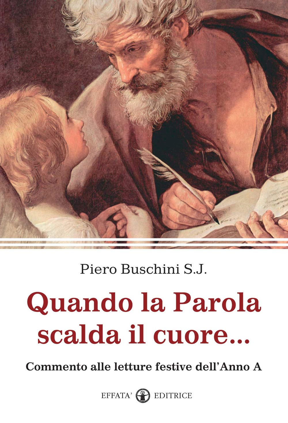 Quando la Parola scalda il cuore...: Commento alle letture festive dell’Anno A (La Parola e le parole) Religion & Esotericism