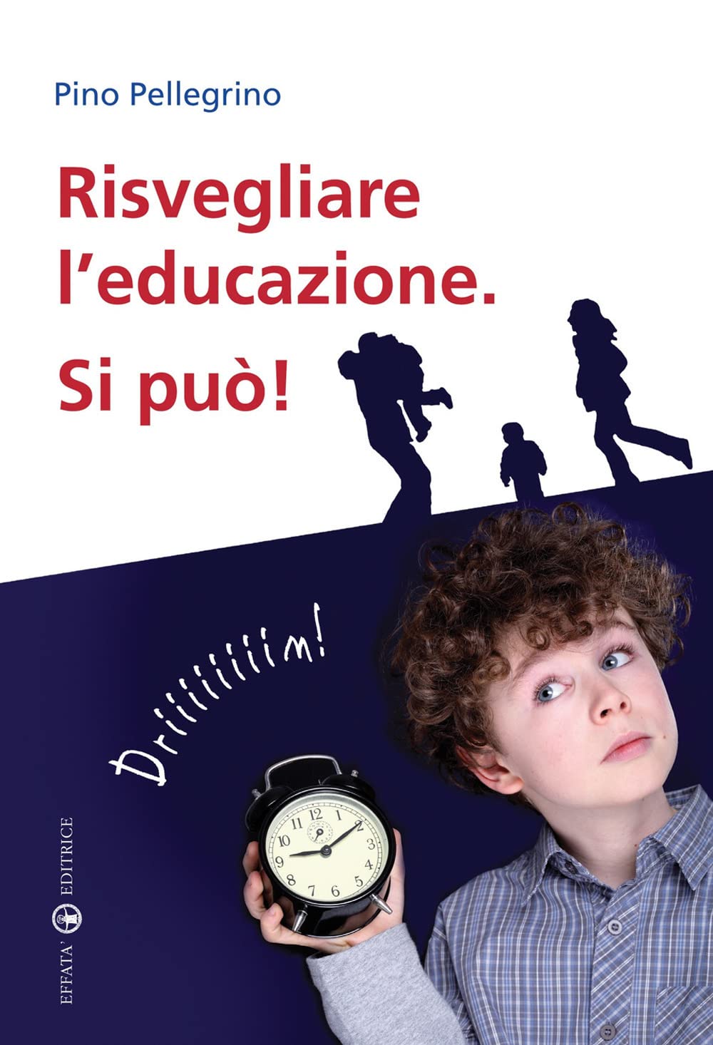 Risvegliare l'educazione. Si può! (Educare perché) Education & Training