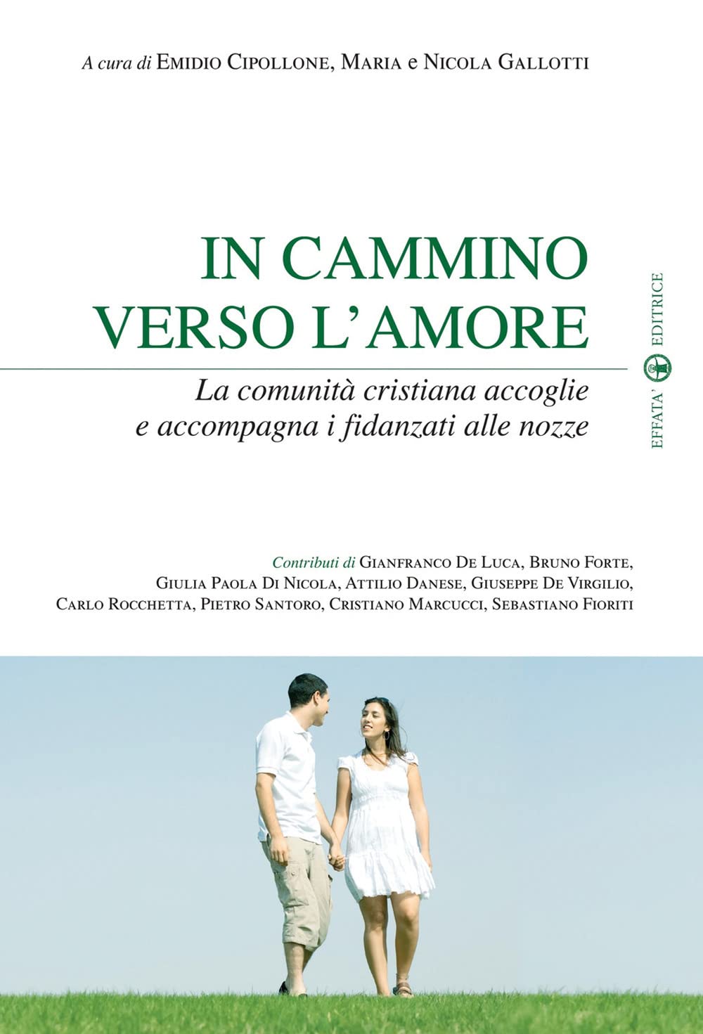 In cammino verso l’amore. La comunità cristiana accoglie e accompagna i fidanzati alle nozze book