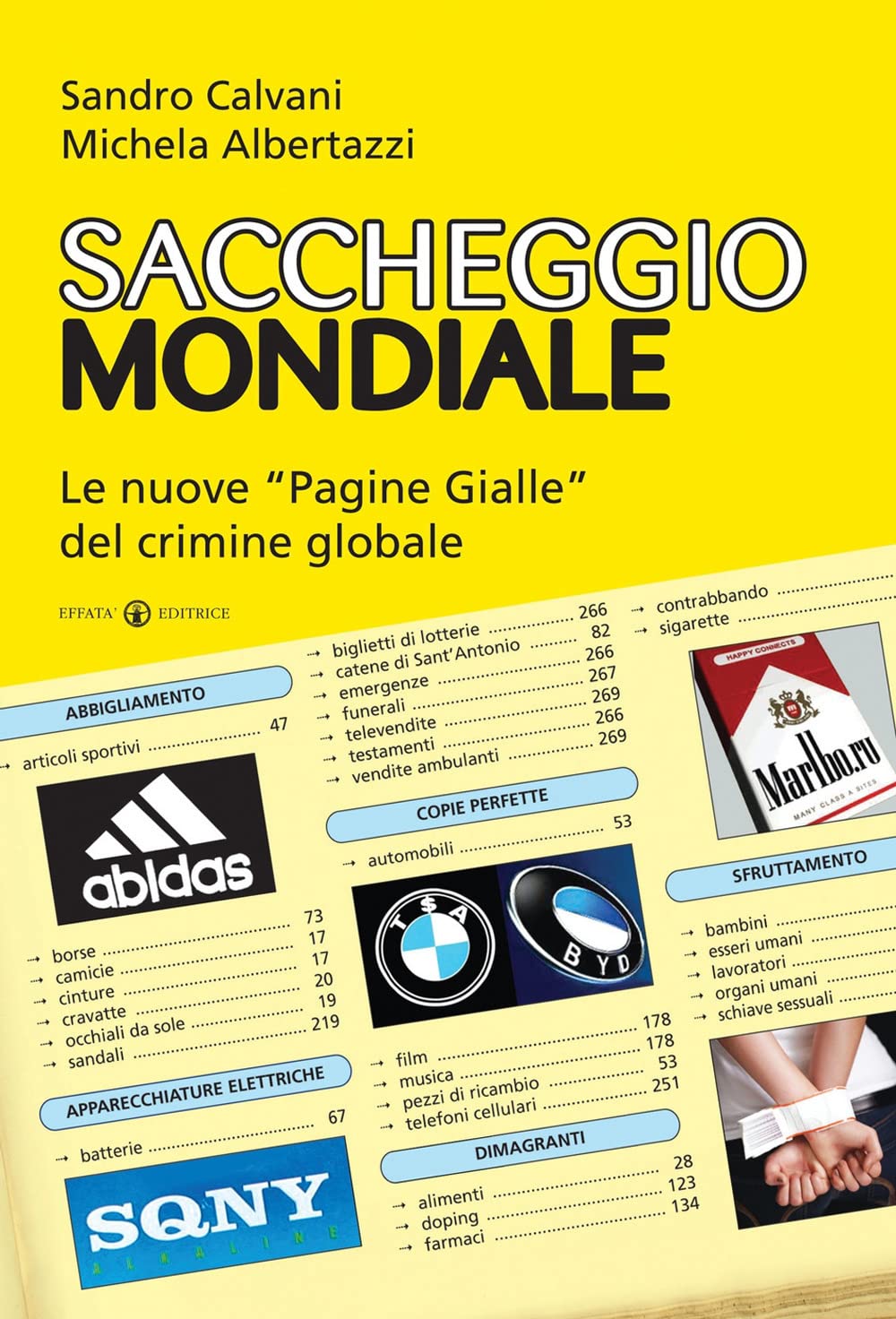 Saccheggio mondiale. Le nuove «Pagine Gialle» del crimine globale (Conoscere e agire) Social Sciences