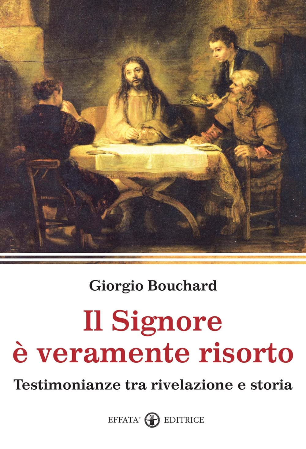 Il Signore è veramente risorto. Testimonianze tra rivelazione e storia Religion & Esotericism
